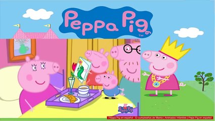 Peppa Pig en español - El cumpleaños de Mama | Animados Infantiles | Pepa Pig en español