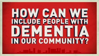 How Can We Include People with Dementia in Our Community?