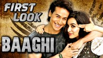 'Baaghi' First Look | Tiger Shroff | Shraddha Kapoor | #LehrenTurns29