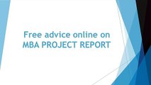 Free advice online on MBA PROJECT REPORT