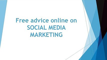 Free advice online on SOCIAL MEDIA MARKETING