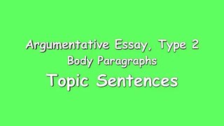 Argumentative Essay, Type 2, Body