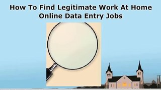 How To Find Legitimate Work At Home Online Data Entry Jobs