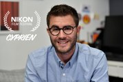 Interview Cyprien - Nikon Film Festival 6ème édition