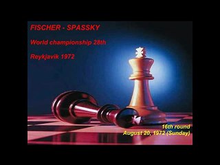 Fischer - Spassky (WCC 1972): 16th round