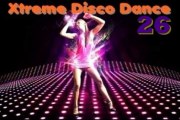 Xtreme Disco Dance Vol.26