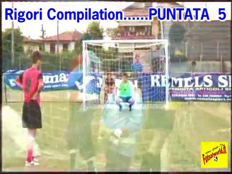 5^ rigori compilation - puntata 5