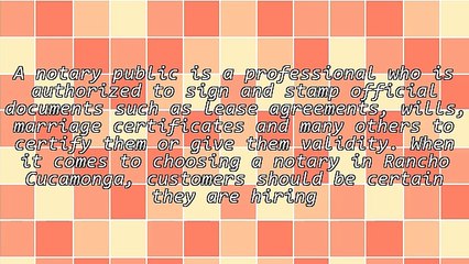 Guide To Hiring A Notary In Rancho Cucamonga