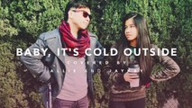 Baby, It's Cold Outside with Allie and Jonny!