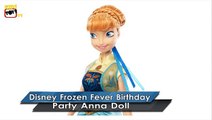 Frozen Fever Birthday Party Anna Doll | Disney Frozen Series | Toys Reviews | Kids Toys TV