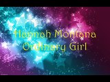 Hannah Montana Forever - Ordinary Girl FULL STUDIO VERSION With Lyrics On - Screen (HQ)