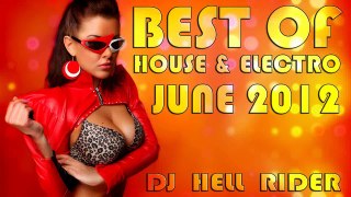 Best Dance Music 2012 New Electro House Music May June 2012 - Mixed by DJ Hell Rider