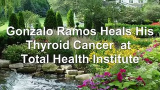 Alternative Thyroid Cancer Treatment - Gonzalo Ramos