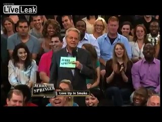 "Love Up In Smoke" - High on Jerry Springer
