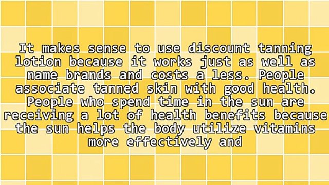 Discount Tanning Lotion For Their Great Tans