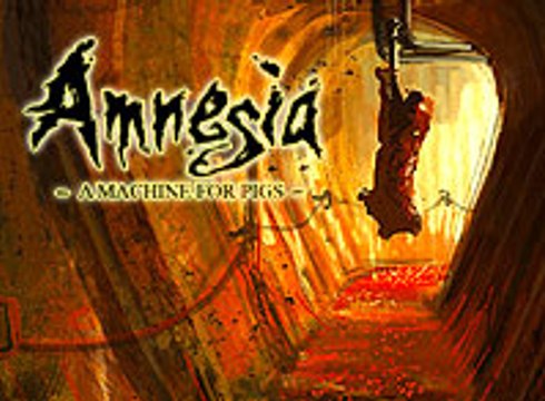 Amnesia: A Machine for Pigs