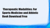 Therapeutic Modalities: For Sports Medicine and Athletic  Book Download Free
