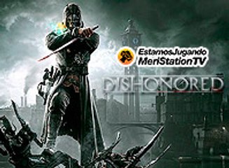 Estamos Jugando 2x09: Dishonored