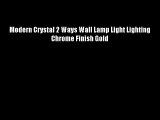 Modern Crystal 2 Ways Wall Lamp Light Lighting Chrome Finish Gold