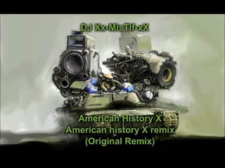 American History X Remix (original Remix)