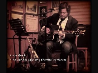 Lucas Groch - "The world is ugly"  (MCR) - Unplugged -