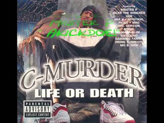 C-Murder Feat.Ugk (R.I.P Pimp C) & Master P-Akickdoe!
