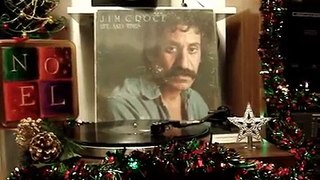 (Christmas) Jim Croce- It Doesn't Have To Be That Way