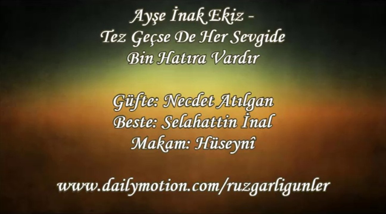 Ayşe İnak Ekiz-Tez Geçse De Her Sevgide Bin Hatıra Vardır