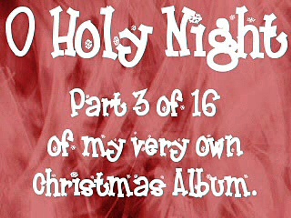 O Holy Night - 3/16 Christmas Karaoke