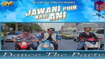 Dance the Party – Jawani Phir Nahi Ani [2015] [HD] - (SULEMAN - RECORD)