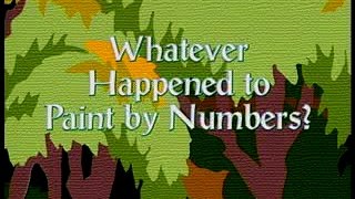 Whatever Happened to Paint By Numbers?