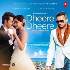 Dheere Dheere Se Meri Zindagi Video Song Hrithik Roshan, Sonam Kapoor, Yo Yo Honey Singh