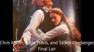 Katie Travis, Chris Mann, and Storm Lineberger- Final Lair (The Phantom of the Opera)