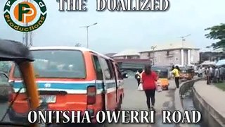 The Bulldozer: Onitsha -Owerri road Dualized,  Pt:A