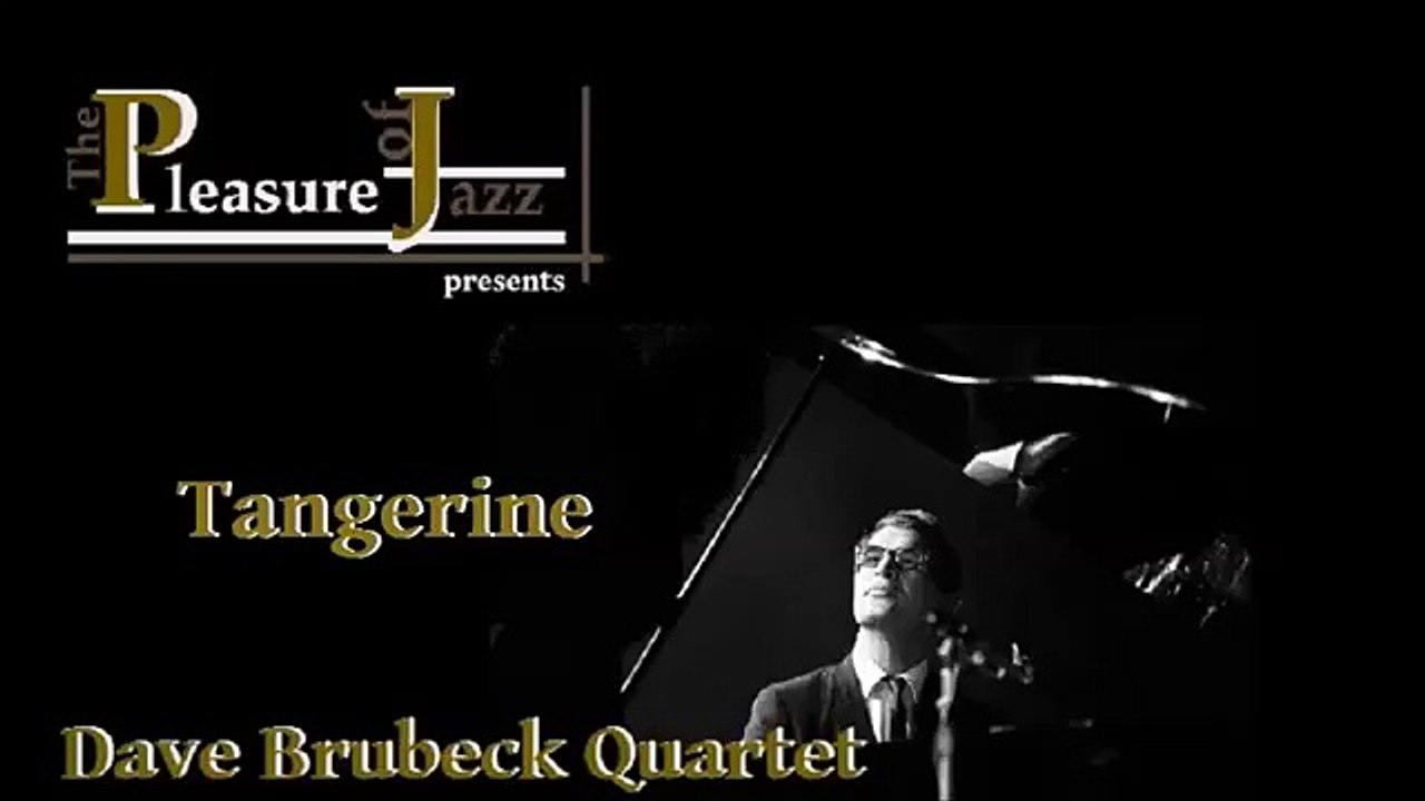 Dave Brubeck Quartet - Tangerine