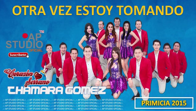 OTRA VEZ ESTOY TOMANDO - CORAZÓN SERRANO (THAMARA GOMEZ) PRIMICIA ABRIL 2015)