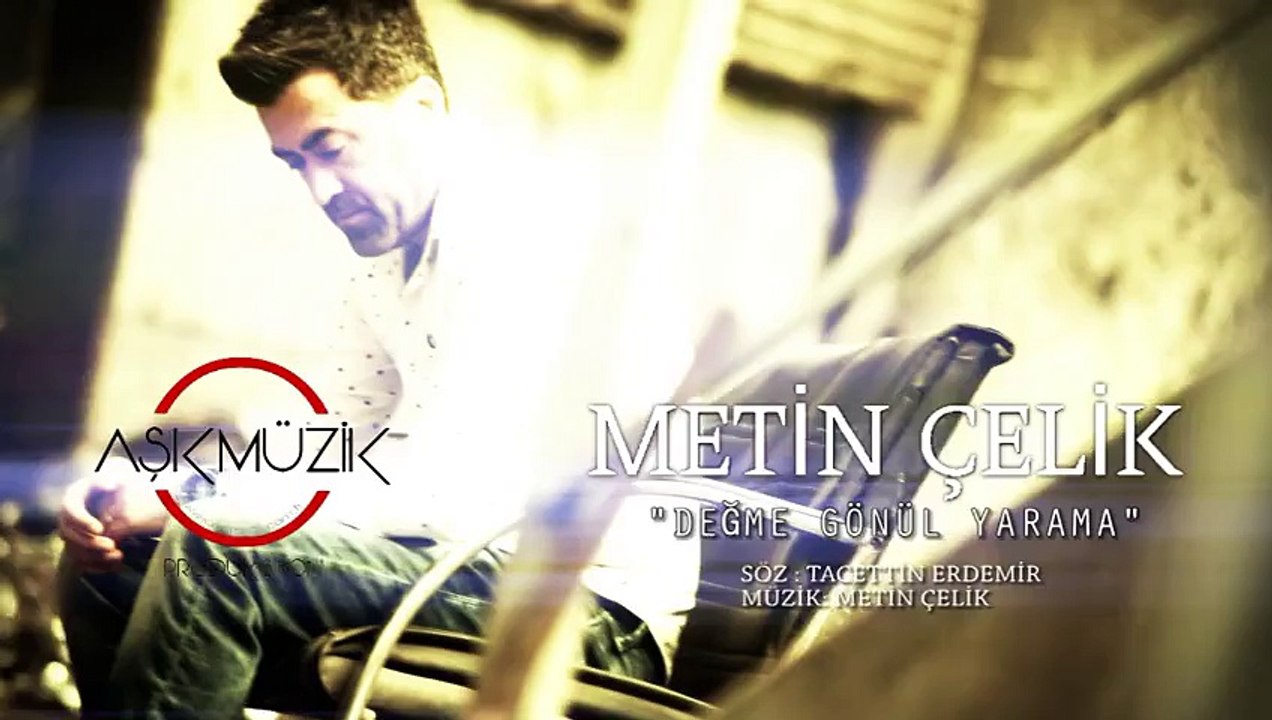 [LOL EXA] METİN ÇELİK - DEĞME GÖNÜL YARAMA - AŞK MÜZİK - 2015