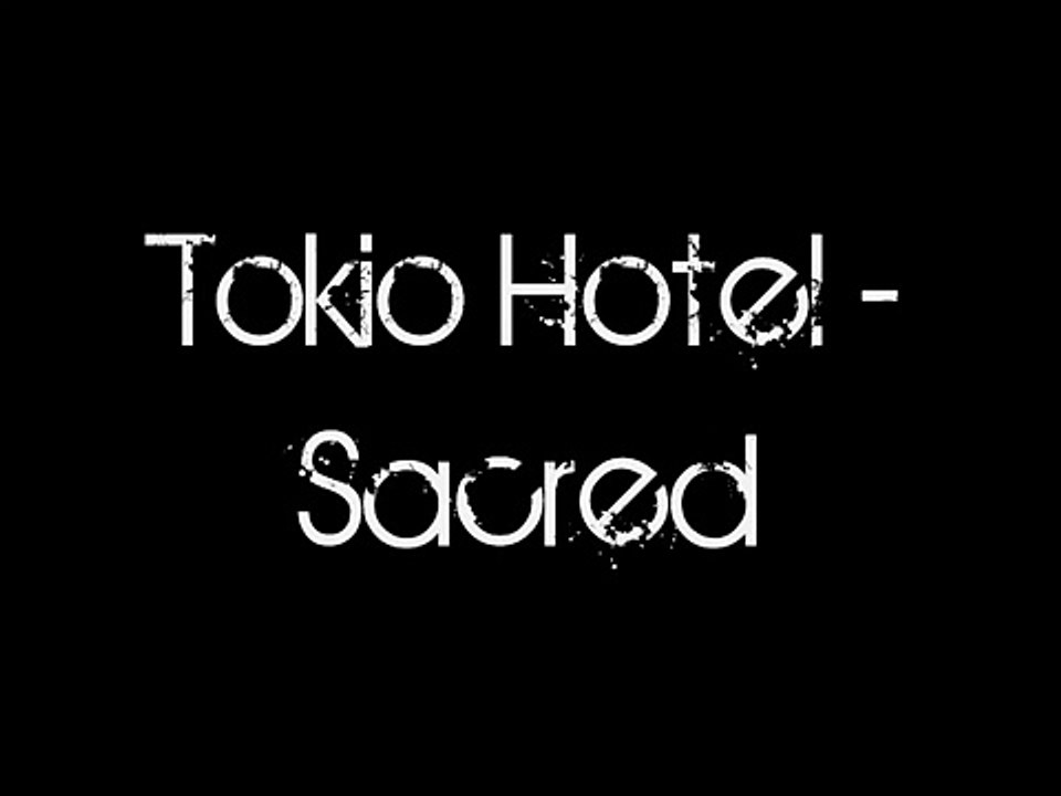 Tokio Hotel - Sacred Lyrics