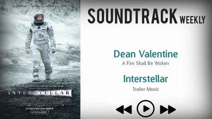 Interstellar Trailer (Exclusive Music) - (Dean Valentine - A Fire Shall Be Woken)