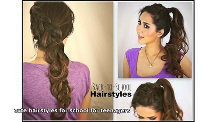 cute hairstyles for school for teenagers