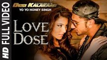 Official Love Dose Full VIDEO Song  Yo Yo Honey Singh  Desi Kalakar  LYRICS VIDEO