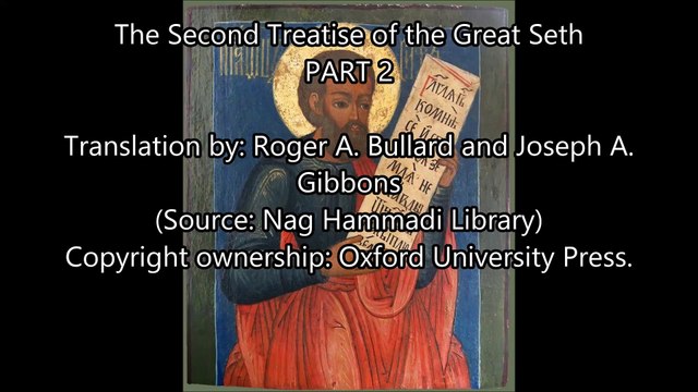 Lost Scriptures, Gospels and Books Not In Bible Part 2 (The Second treatise of the Great Seth 2 / 2)