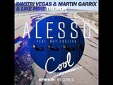Alesso & Roy English - Cool w/ Dimitri Vegas & Like Mike, Martin Garrix - Tremor