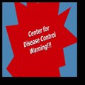 Breaking News! Center for Disease Control Issues Warning!!! Protect Yourself