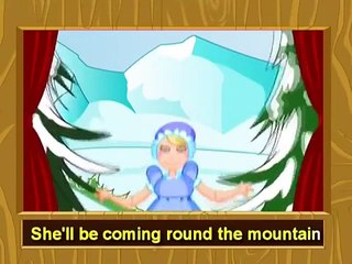 She'll be coming round the mountain