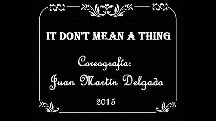 It-dont-mean-a-thing---Choreography-by-Juan-M