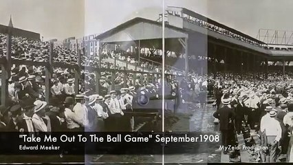 Baseball "Take Me Out to The Ball Game" (1908)