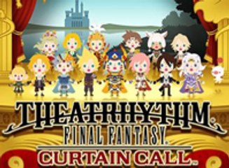 Theatrhythm Final Fantasy Curtain Call, Tráiler TGS