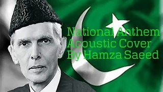 Pakistan National Anthem- Acoustic cover by Hamza Saeed