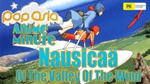 Anime Minute: Nausicaä of the Valley of the Wind (風の谷のナウシカ)